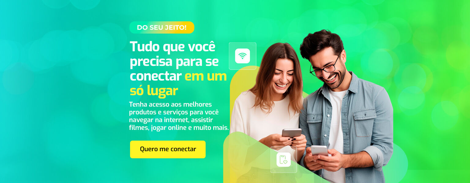 Tenha acesso aos melhores produtos e serviços para você  navegar na internet, assistir filmes, jogar online e muito mais.