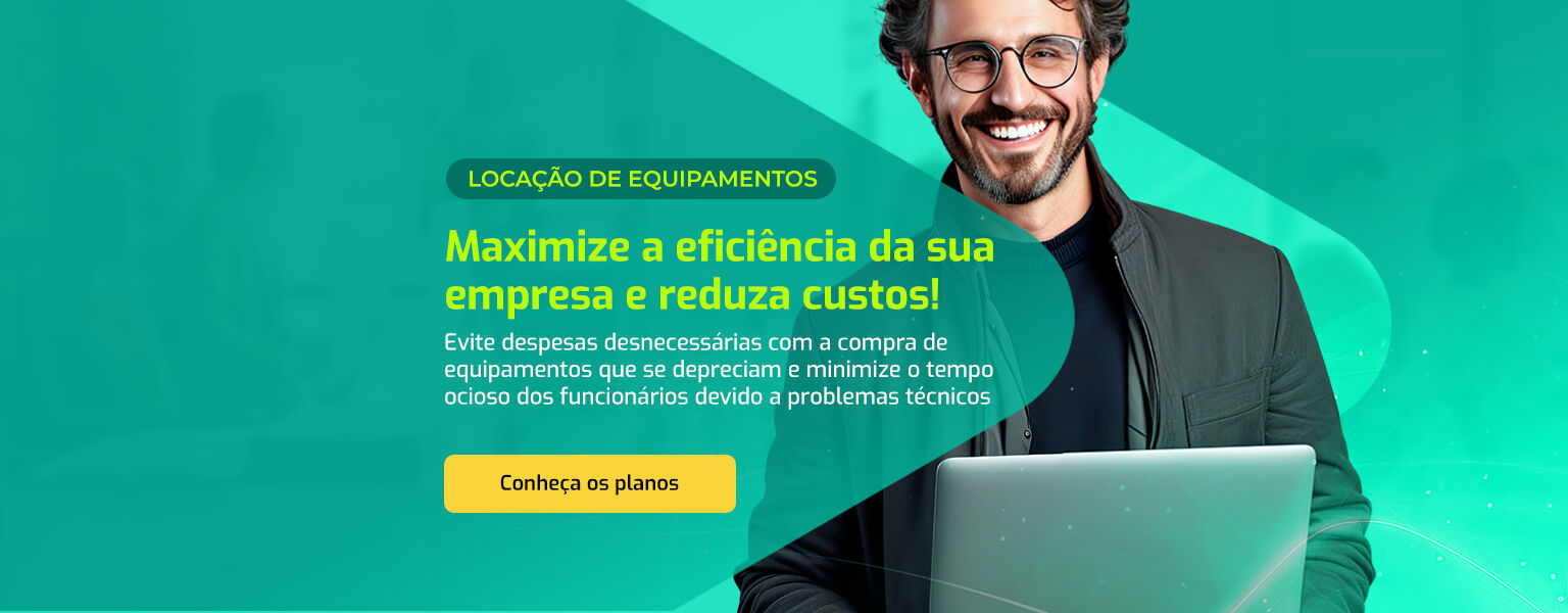 Faça locação de notebooks e computadores e economize para investi ainda mais na sua empresa