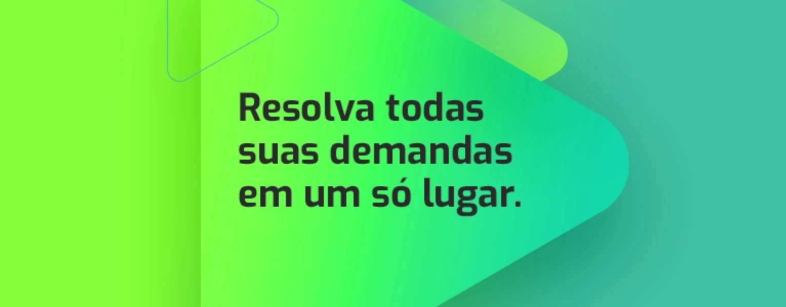 Resolva todas as suas demandas em um s&oacute; lugar